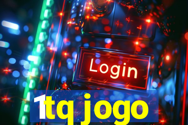 1tq jogo